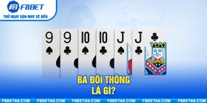 Ba Đôi Thông Là Gì? Giải Mã Sức Mạnh Lá Bài Và Tỷ Lệ Thắng Khi Sử Dụng