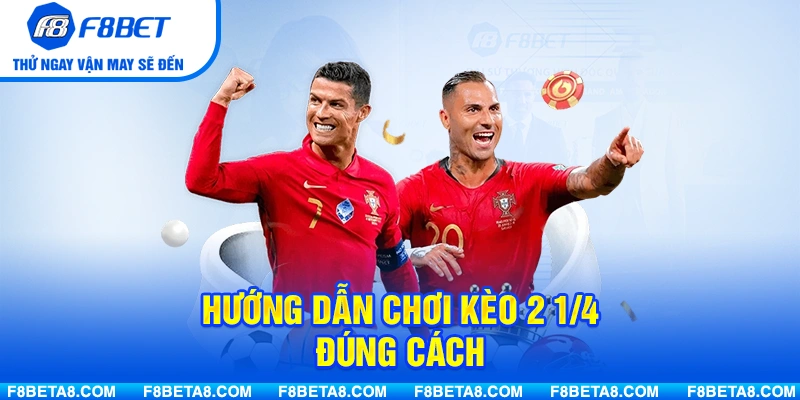 Hướng dẫn chơi kèo 2.25 đúng cách