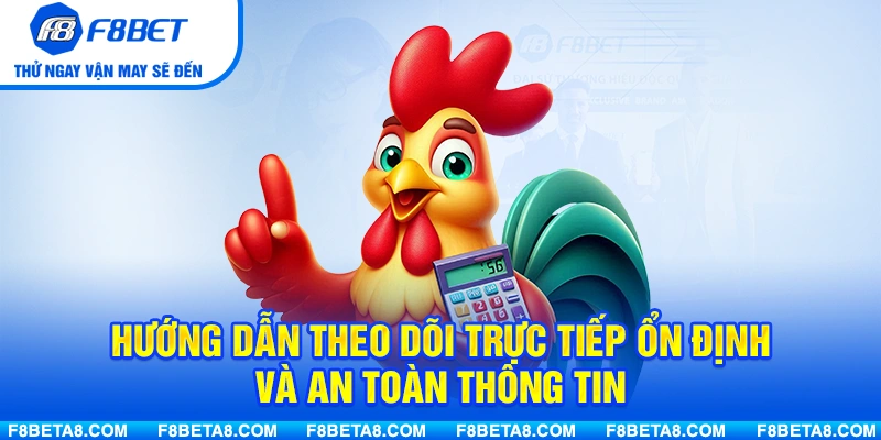 Hướng dẫn theo dõi trực tiếp ổn định và an toàn thông tin