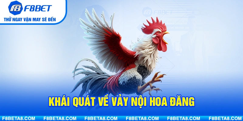 Khái quát về vảy nội hoa đăng trong giới gà chọi