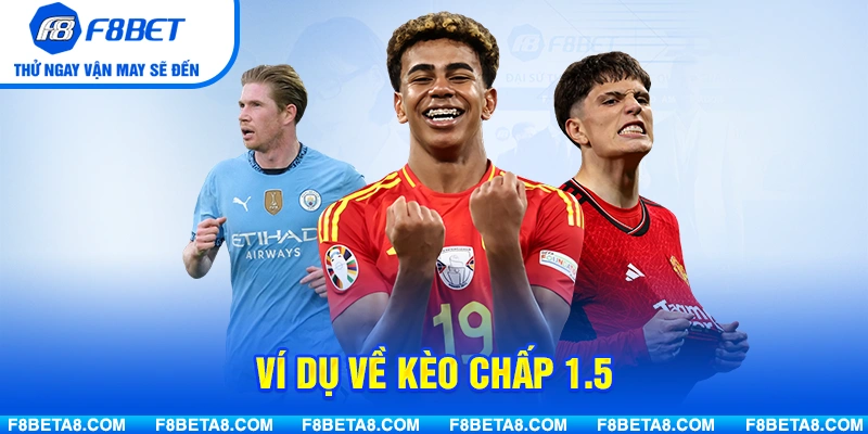 Ví dụ về kèo chấp 1.5