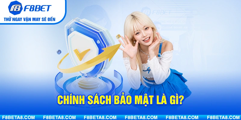 Chính sách bảo mật là gì?