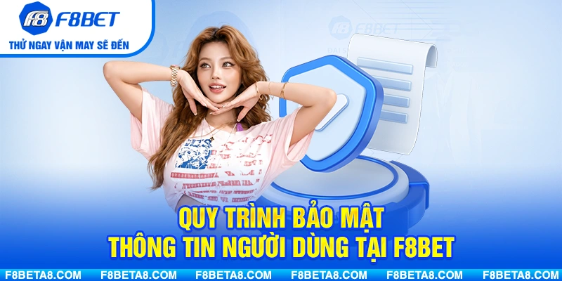 Quy trình bảo mật thông tin người dùng tại F8BET